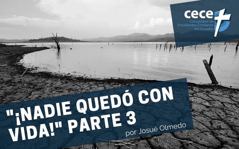 "¡Nadie quedó con vida!" por Josué Olmedo (www.somoslacece.com/blog)