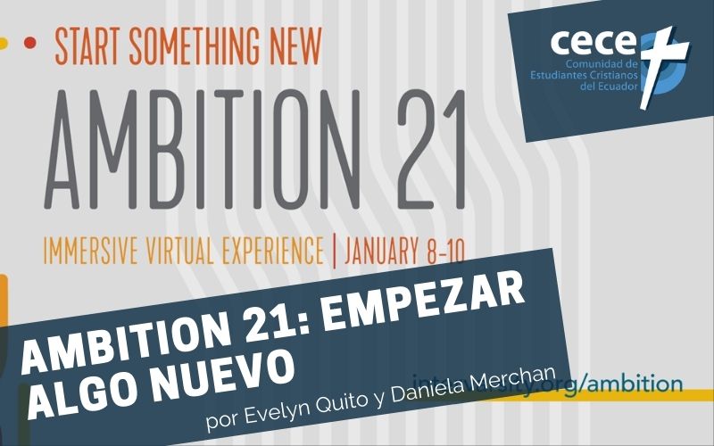 "Ambition 21: Empezar algo nuevo" por Evelyn Quito y Daniela Merchan (www.somoslacece.com)