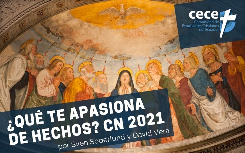 "¿Qué te apasiona de Hechos?" por Sven Soderlund y David Vera (www.somoslacece.com)