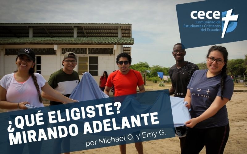 "¿Qué elegiste? Mirando adelante" por Michael O y Emy G (www.somoslacece.com)