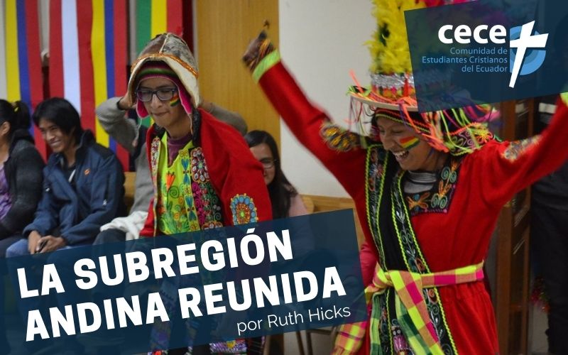 "La Subregión Andina Reunida" por Ruth Hicks (www.somoslacece.com)