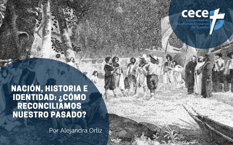 "Nación, historia e identidad: ¿cómo reconciliamos nuestro pasado?" (www.somoslacece.com)