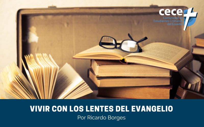 "Vivir la vida con los lentes del Evangelio" (www.somoslacece.ccom)